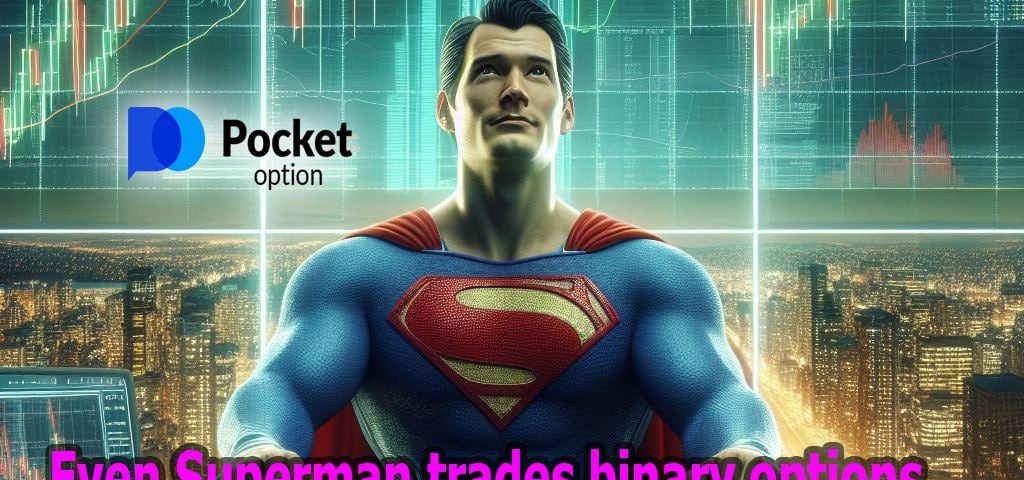 Pocket Option: Master Real Market Trading with Superman Confidence